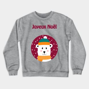 Joyeux Noel - Merry Christmas polar bear wishes (French) Crewneck Sweatshirt